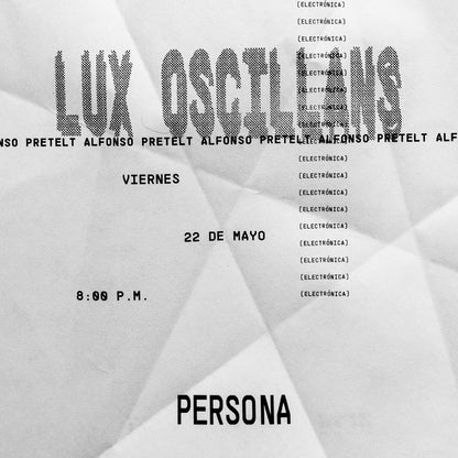 Afiche de LUX OSCILLANS Alfonso Pretelt, Electrónica experimental, en Persona, sala de músicas actuales, Medellín
