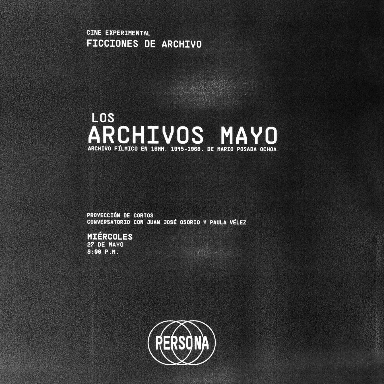 Afiche de Cine experimental: Ficciones de archivo, en Persona, sala de músicas actuales, Medellín