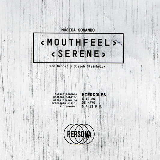 Mouthfeel / Serene de Sam Gendel & Josiah Steinbrick