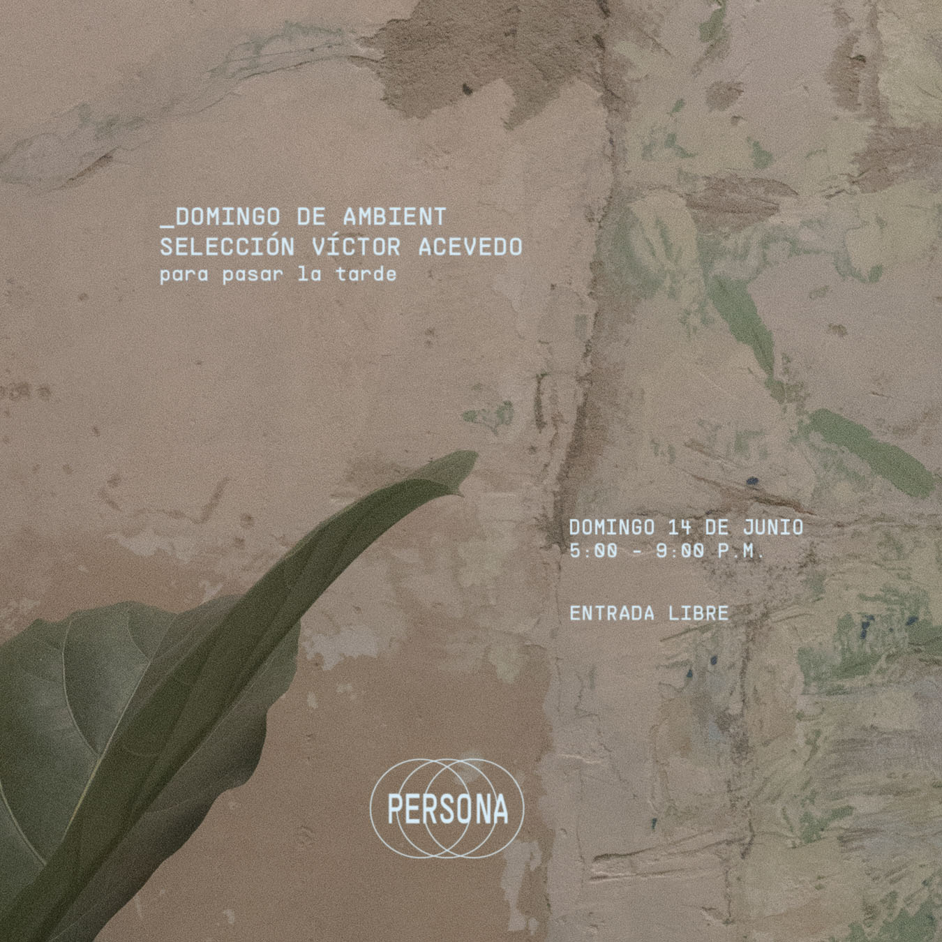 Afiche de Domingo de ambient: Selección de Víctor Acevedo, en Persona, sala de músicas actuales, Medellín