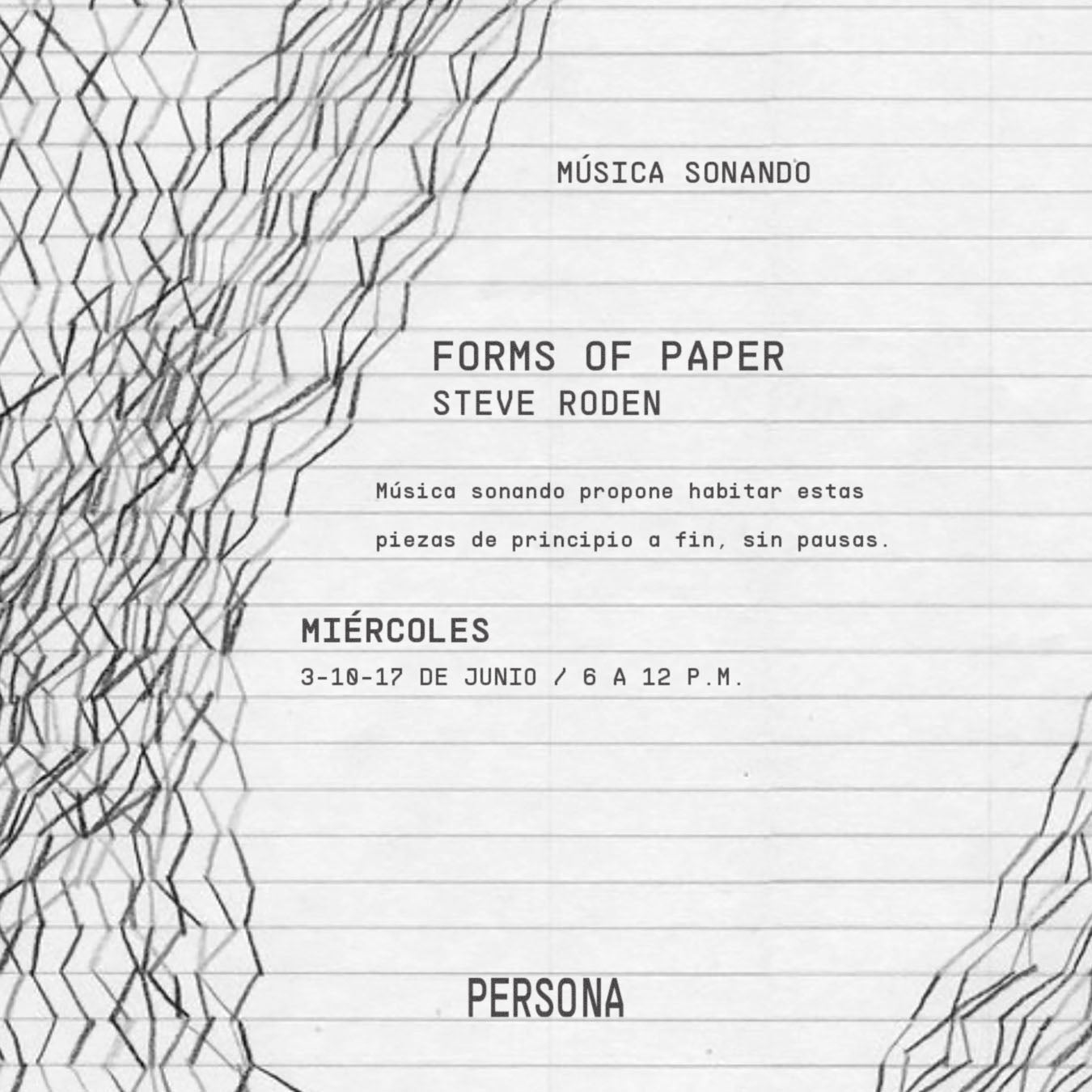 Afiche de Música Sonando: Forms of paper de Steve Roden, ciclo de escucha en Persona, sala de músicas actuales, Medellín
