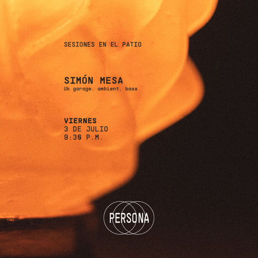 Afiche de Sesiones en el patio (Uk garage, ambient, bass), en Persona, Medellín