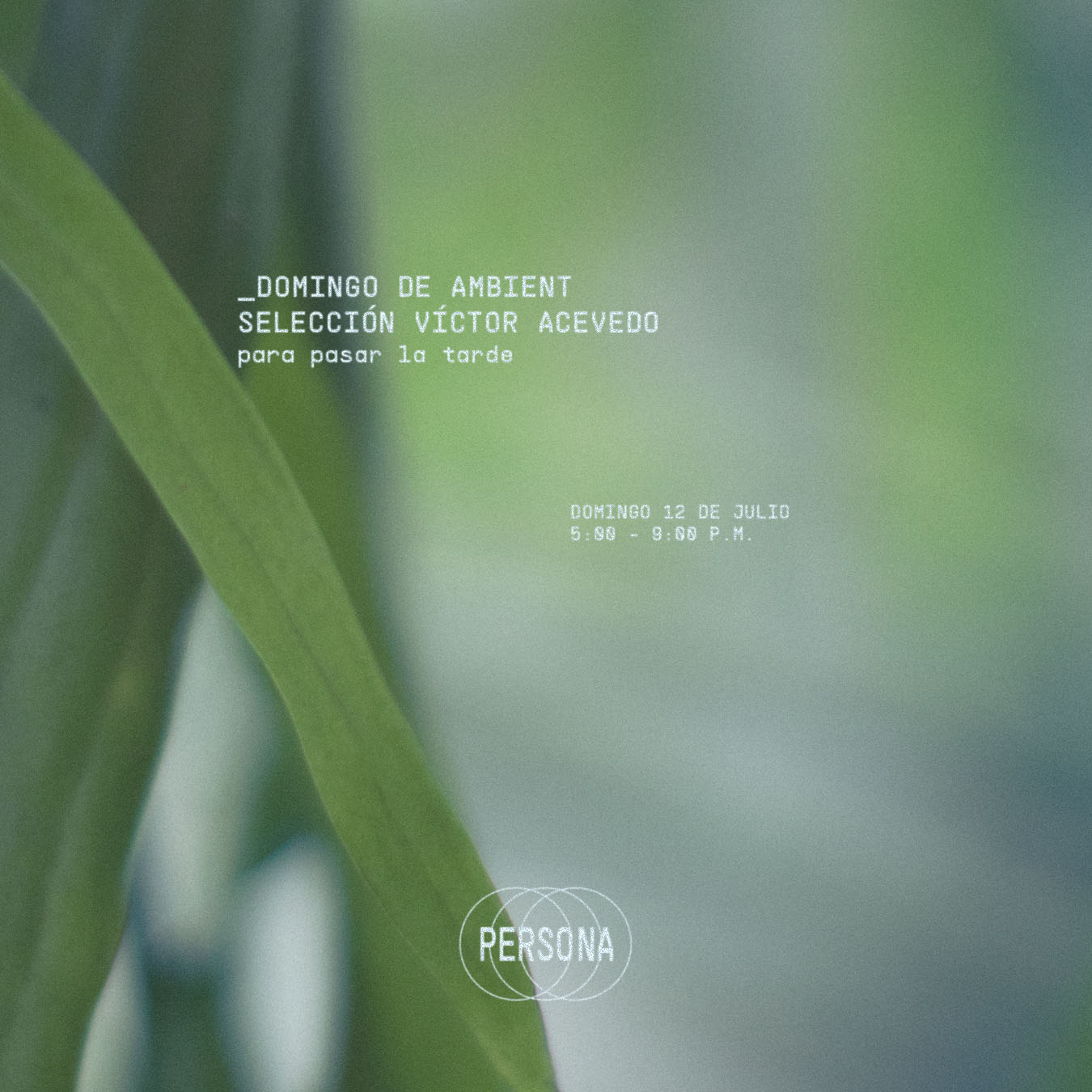 Afiche de Domingo de ambient: Selección de Víctor Acevedo, en Persona, sala de músicas actuales, Medellín