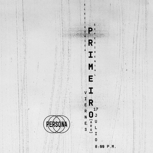 Afiche de Primeiro (Argentina), electrónica experimental, en Persona, sala de músicas actuales, Medellín