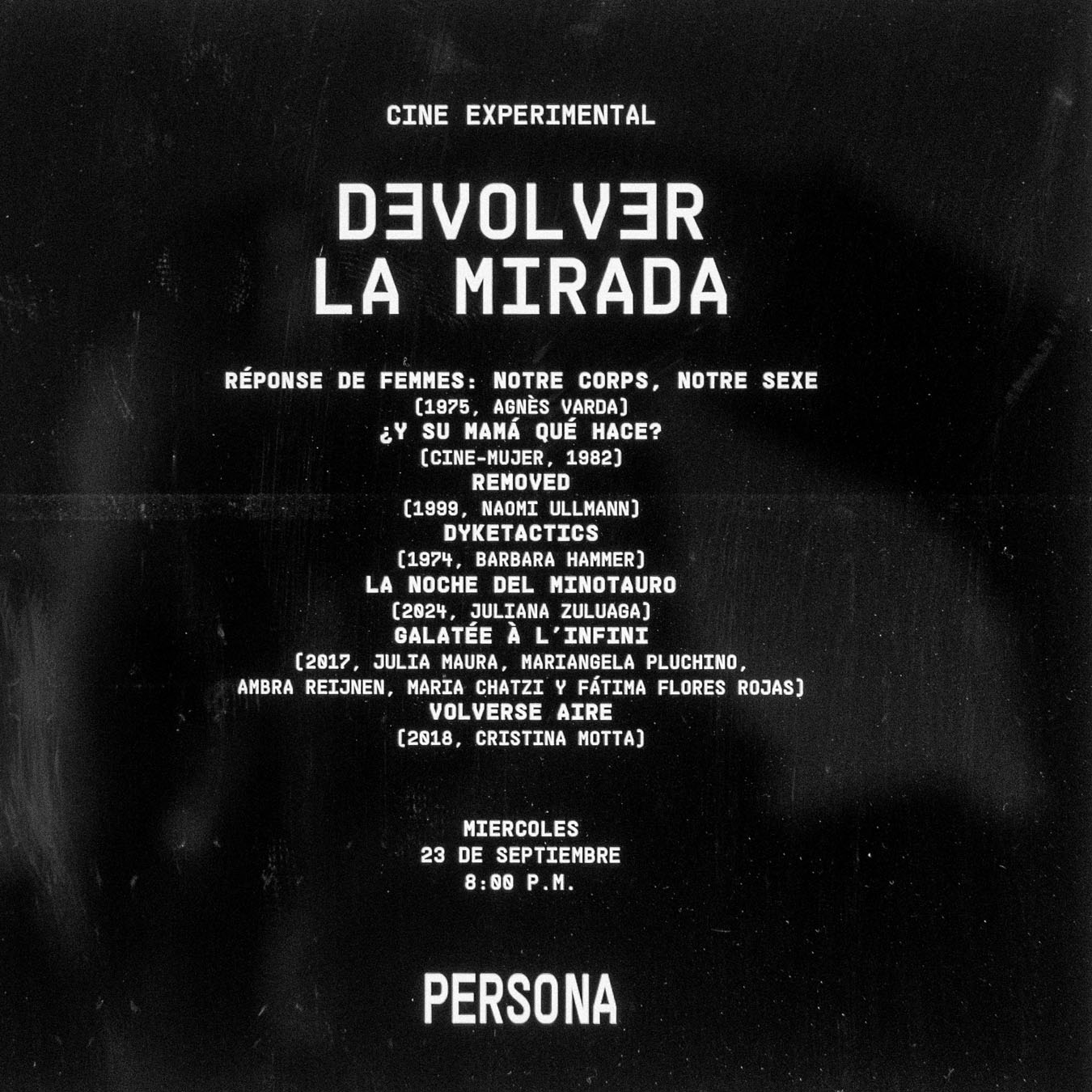 Afiche de Cine experimental: Devolver la mirada, en Persona, sala de músicas actuales, Medellín