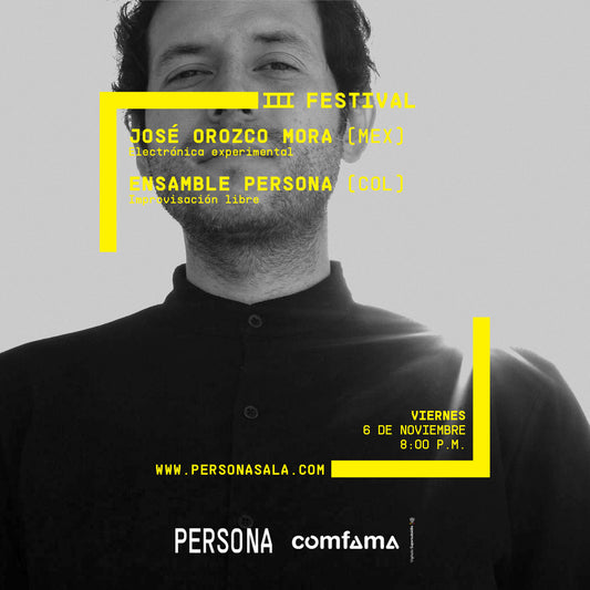 José Orozco Mora (MEX) + Ensamble Persona (COL)